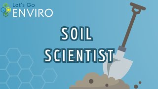 Soil Scientist | Unit 6 | Let's Go Enviro