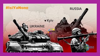 🔴#IsiYaNone: U BURUSIYA na UKRAINE: Ingaruka zo gutsimbarara mu ntambara hagati yabyo