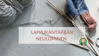 Kantapään neulominen / Lappukantapään neuleohje