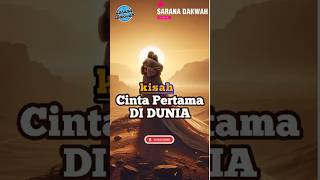 Kisah Cinta Pertama DI DUnia Nabi Adam dan Hawa #kisahislami #ceritaislami #sejarahislam #shorts