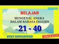 Belajar Angka Bahasa Inggris ( 21-40) | Seri Dasar