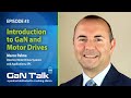 Introduction to GaN and Motor Drives