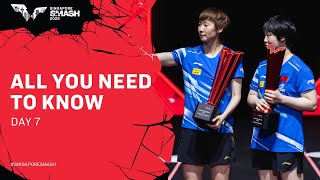 All You Need to Know on Day 7 | #SingaporeSmash 2025