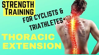 Thoracic Extension Mobility for Cycling & Triathlon: Gain Mobility & Perform Better!