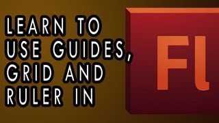 Flash Professional CS5 - Guides, Grid and Ruler