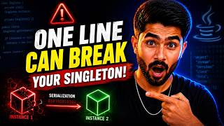 Breaking Singleton Using Serialization in Java | How readResolve() Saves It | Java Design Patterns