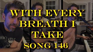 With Every Breath I Take - Tony DeSare Song Diaries #146