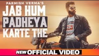 Parmish Verma | Jab Hum Padheya Karte The (Official Video) | Desi Crew | Latest Punjabi Songs 2020