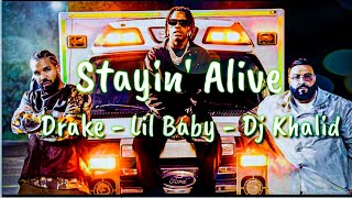 Staying Alive (Lyrics) - DJ Khalid