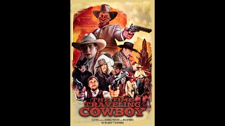 The Time-Traveling Cowboy (2023) | FULL MOVIE | Comedy, Western, Sci-Fi