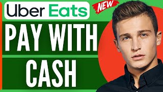 How To Pay With Cash On Uber Eats (2026)