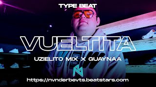 UNA VUELTITA | Uzielito Mix, Guaynaa, Mad Fuentes TYPE BEAT Perreo Cumbiaton, Instrumental Reggaeton