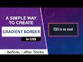 How to create gradient border in CSS | Gradient Border |  CSS Tip and Trick | Knowledge MeetUp