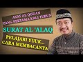 Belajar Ngaji!! Cara Membaca Surat Al alaq Yang Benar