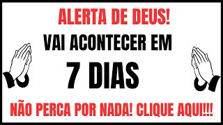 ALERTA DE DEUS‼️ACONTECERÁ DE REPENTE EM 7 DIAS🕟PREPARA TEU CORAÇÃO!