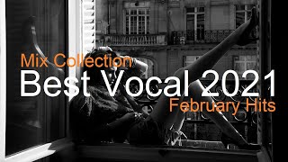 BEST OF VOCAL MIX Best Deep House Vocal & Nu Disco FEBRUARY HITS