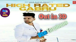 High Rated Gabru 3D song  !! Bolly 3D audio
