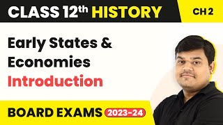 Class 12 History Chapter 2 | Early States & Economies (Theme 2) - Introduction (2022-23)