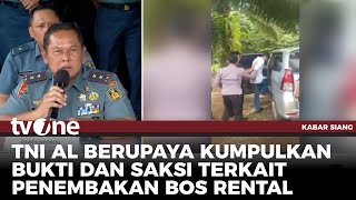 TNI AL Janji Usut Tuntas Kasus Penembakan Bos Rental Mobil | Kabar Siang tvOne