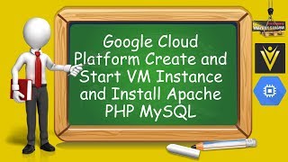 Google Cloud Platform Create and Start VM Instance and Install Apache PHP MySQL