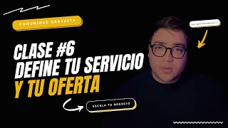 #6  Definir tu servicio y oferta atractiva