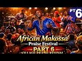 AFRICAN MAKOSSA PRAISE FESTIVAL PART 6 VILLAGE PRAISE REVIVAL