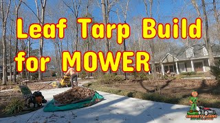 Leaf Tarp Build for use with a Mower  Work SMARTER NOT harder!