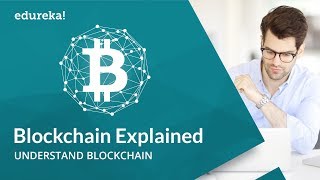 Blockchain Explained | Blockchain Simplified | Blockchain Technology | Blockchain Training | Edureka