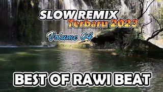 SLOW REMIX !!! Rawi Beat - Kumpulan Lagu Slow Remix Viral Tiktok Terbaru 2023