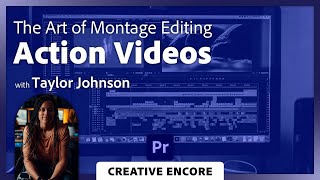 Creative Encore: Edit Compelling Sizzle Reels for Social Media in Premiere Pro with Taylor Johnson