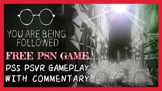 YOU ARE BEING FOLLOWED - PS5 PSVR GAMEPLAY - WITH COMMENTARY - FREE VR GAME - WALKING SIM MYSTERY
