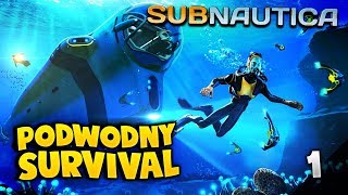 PODWODNY SURVIVAL! - SUBNAUTICA #1