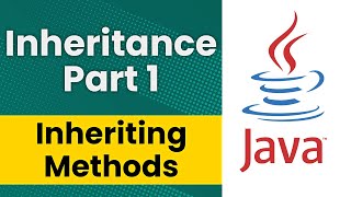 Inheritance in Java (Part 1 - Inheriting Methods)
