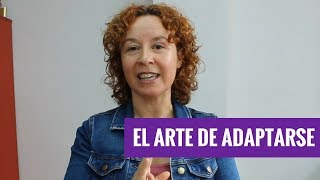 El arte de adaptarse a los cambios