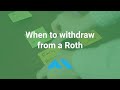 3 times it makes sense to withdraw from a Roth for retirement income