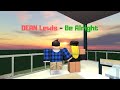 Dean Lewis Be Alright | Roblox Music Video