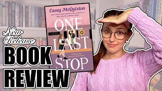 ONE LAST STOP BOOK REVIEW: one last stop by Casey McQuiston spoiler-free review (unpopular opinion)