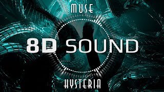 Muse - Hysteria (8D SOUND)