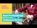 Best Professional Chainsaws 2023 || Top 5 Chainsaw Review