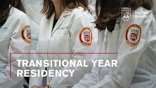 MacNeal Transitional Year Residency at Loyola Medicine