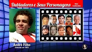 André Filho #2 - Dubladores e Seus Personagens