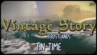 Tin Time in Vintage Story - Unforgiving Wilderness Survival Game // EP17