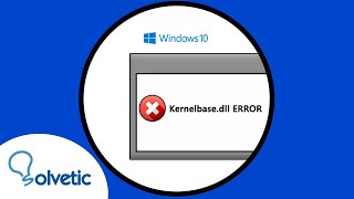 ✔️ SOLUCIONAR KERNELBASE.DLL ERROR Windows 10 | FACIL y RAPIDO