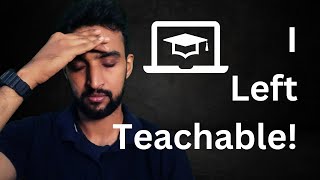 Why I Left Teachable | My Teachable Review after 4 years