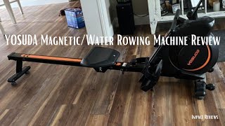 YOSUDA Magnetic/Water Rowing Machine Review - The Ultimate Home Workout Companion