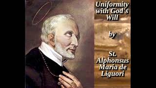 Uniformity with God's Will by St. Alphonsus Maria de Liguori (Catholic audiobook)