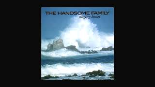 The Handsome Family - Far from Any Road (HQ audio)