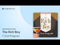 The Rich Boy by F. Scott Fitzgerald · Audiobook preview