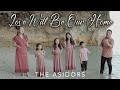 Love Will Be Our Home - THE ASIDORS 2024 COVERS | Christian Worship Songs