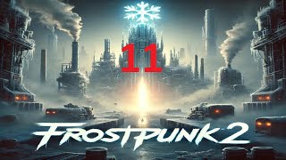 Winterhome | Frostpunk 2 | #11